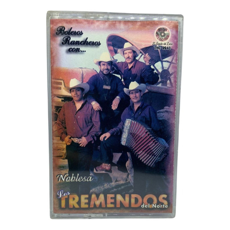 Cassette De Los Tremendos Del Norte Boleros Rancheros Con