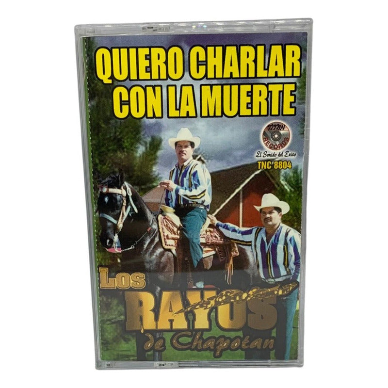 Cassete De Los Rayos De Chapotan Quiero Charlar Conla Muerte