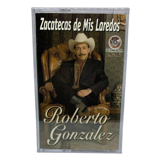 Cassette De Roberto Gonzalez Zacatecas De Mis Laredos