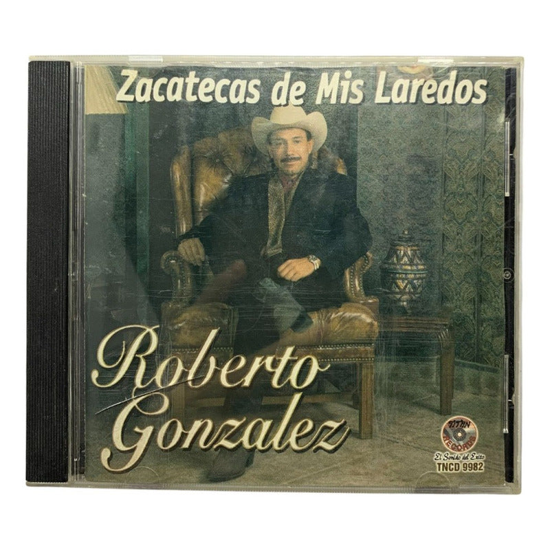 Disco Original De Roberto Gonzalez Zacatecas De Mis Laredos