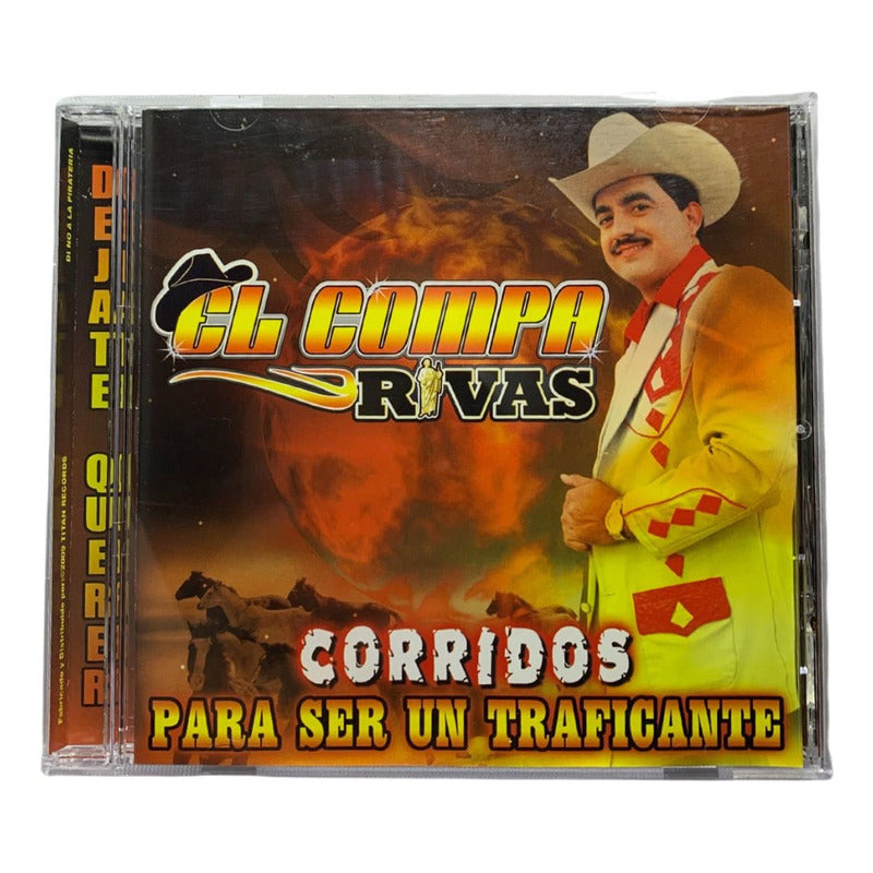 Disco De El Compa Rivas Corridos Para Ser Un Traficante