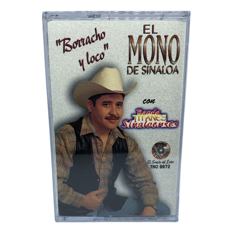 Cassete Original De El Mono De Sinaloa Borracho Y Loco